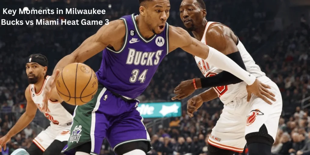 This emage showing a Key Moments in Milwaukee Bucks vs Miami Heat Game 3
