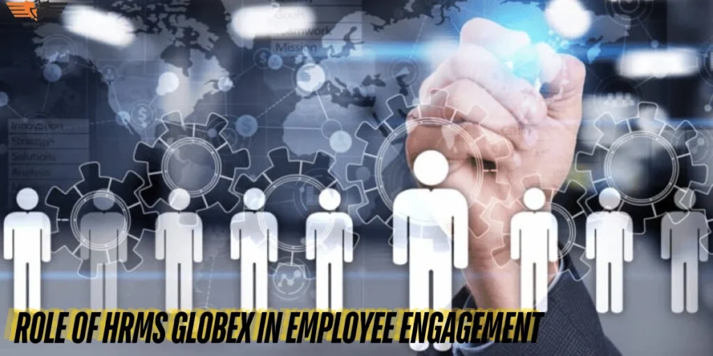 This emage showing a Role of HRMS Globex in Employee Engagement