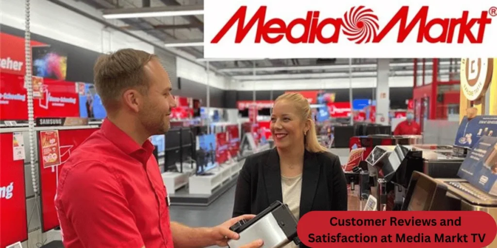 This emage showing a Customer Reviews and Satisfaction at Media Markt TV