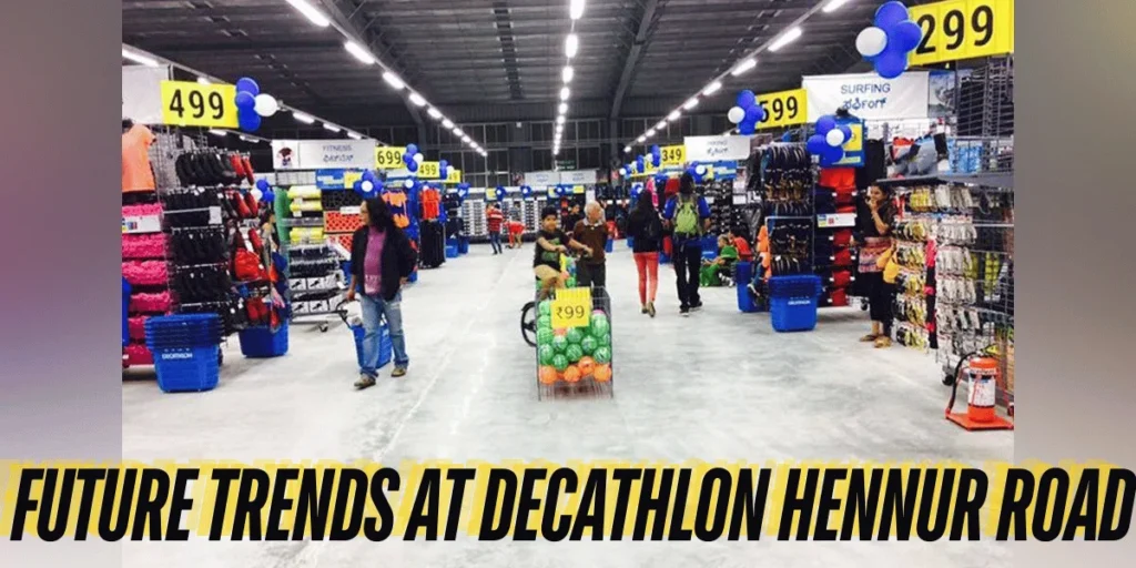 This emage showing a Future Trends at Decathlon Hennur Road