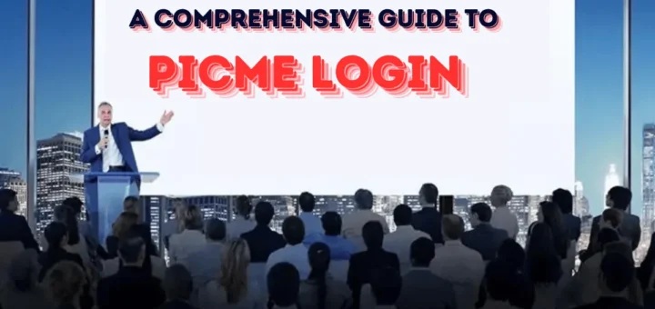 This emage showing a A Comprehensive Guide to PICME Login